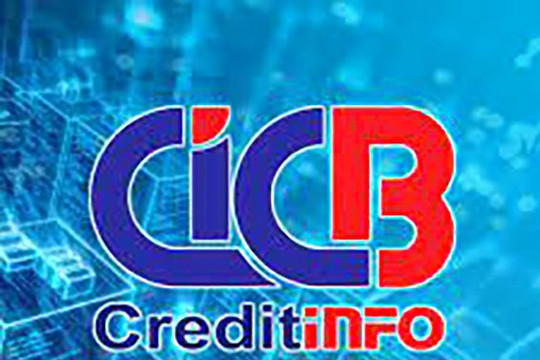 Tiếp tục phát triển CIC theo mô hình cơ quan thông tin tín dụng công lập