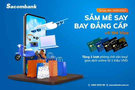 Sắm mê say - bay đẳng cấp với thẻ Sacombank Visa