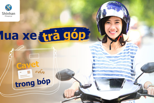 Shinhan Finance: Mua xe trả góp không giữ cà vẹt 