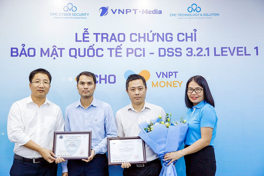 CMC trao chứng chỉ bảo mật PCI-DSS cho VNPT Money