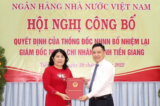Bổ nhiệm lại Giám đốc Ngân hàng Nhà nước Chi nhánh tỉnh Tiền Giang
