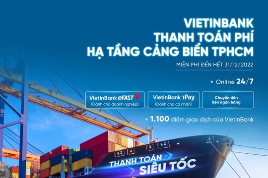 VietinBank tiên phong triển khai thu phí hạ tầng cảng biển tại TP. Hồ Chí Minh