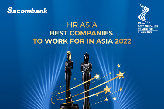 Sacombank tiếp tục được vinh danh là Nơi làm việc tốt nhất châu Á