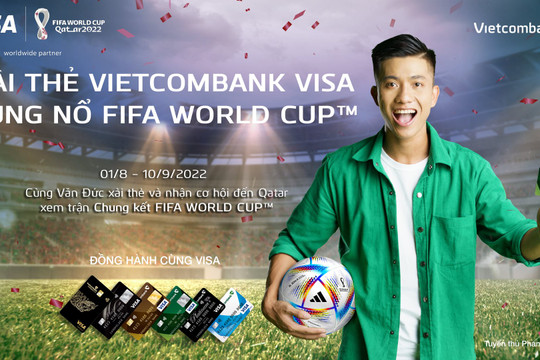 Xài thẻ Vietcombank Visa - bùng nổ FIFA World Cup™