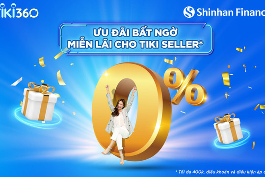 Ưu đãi bất ngờ - Miễn lãi cho nhà bán hàng TIKI