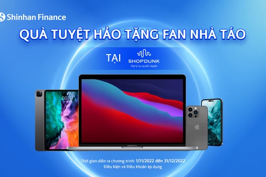 Shinhan Finance tặng quà tuyệt hảo cho fan nhà táo tại Shopdunk