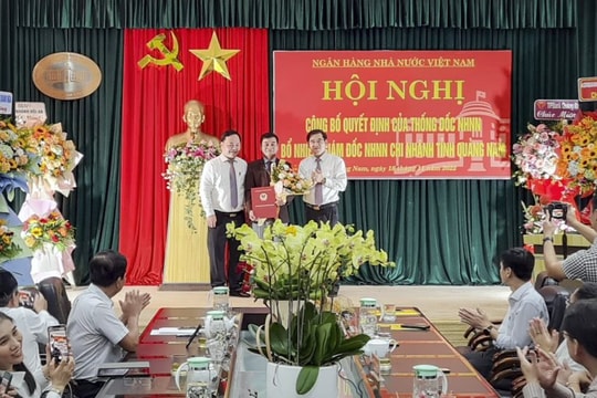 Bổ nhiệm Giám đốc NHNN chi nhánh tỉnh Quảng Nam