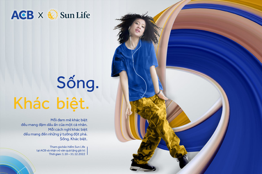 “Sống khác biệt” cùng Sun Life và ACB