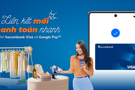Ưu đãi hoàn tiền 200.000 đồng khi liên kết Google Wallet