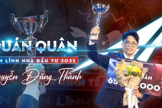 Bản lĩnh Nhà đầu tư 2022: Xướng tên Quán quân mùa thứ 11