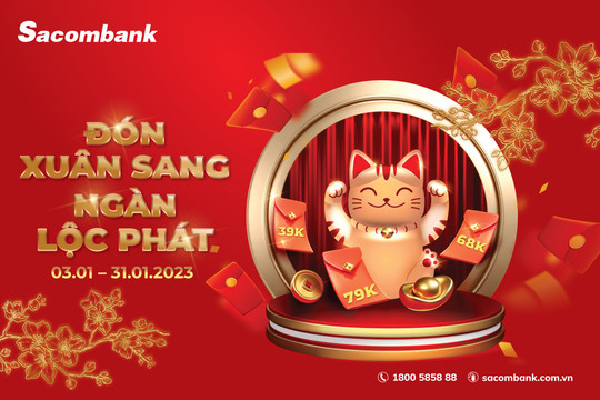 “Đón xuân sang - Ngàn lộc phát” cùng Sacombank