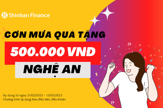 Shinhan Finance - Cơn mưa quà tặng Nghệ An 500.000 đồng