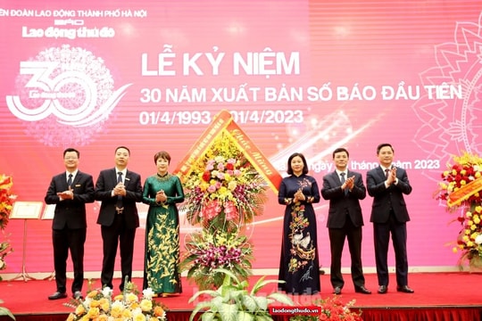 Kỷ niệm 30 năm ngày xuất bản số báo đầu tiên báo Lao động Thủ đô
