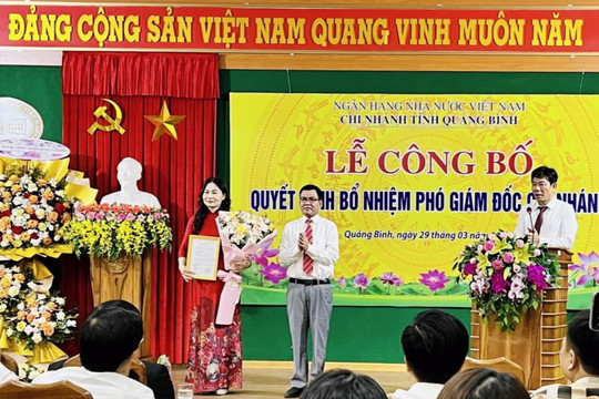 Bổ nhiệm Phó Giám đốc NHNN Chi nhánh Quảng Bình
