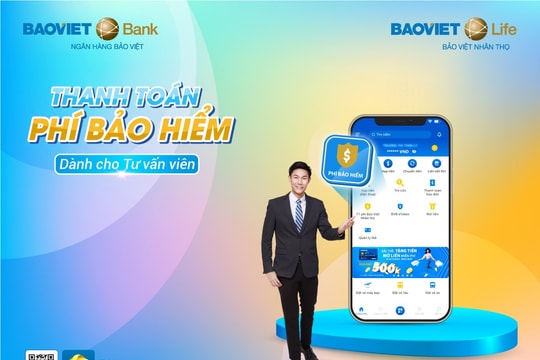 Ra mắt tính năng Thanh toán phí Bảo hiểm nhân thọ trên BAOVIET Smart dành cho tư vấn viên BAOVIET Life