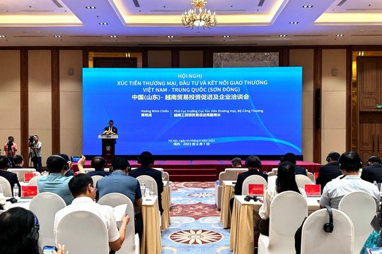 Tăng cường thúc đẩy quan hệ kinh tế - thương mại giữa Việt Nam và tỉnh Sơn Đông, Trung Quốc