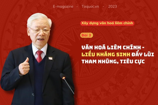 Văn hóa liêm chính - Liều kháng sinh đẩy lùi tham nhũng, tiêu cực