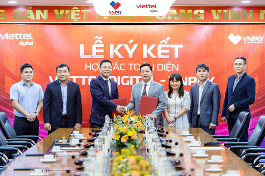 VNPAY và Viettel Digital công bố hợp tác chiến lược thúc đẩy thanh toán số tại Việt Nam