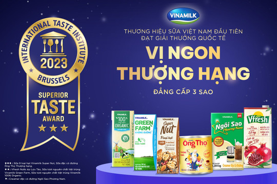 Vinamilk - thương hiệu sữa Việt Nam đầu tiên có sản phẩm đạt 3 sao từ Giải thưởng Superior Taste Award