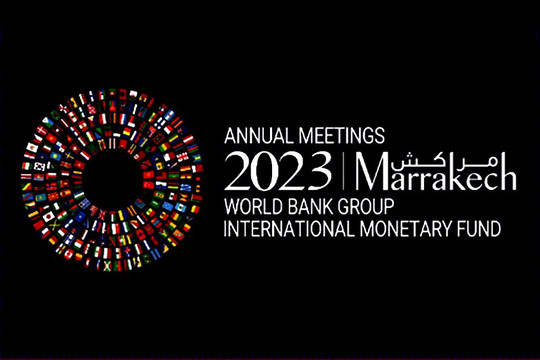 Việt Nam tham dự Hội nghị thường niên năm 2023 của Quỹ Tiền tệ Quốc tế và Ngân hàng Thế giới tại Ma-rốc