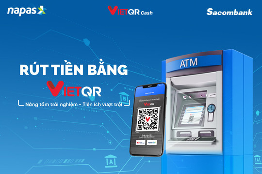 Quét VietQR rút tiền tại ATM các ngân hàng dễ dàng với Sacombank Pay