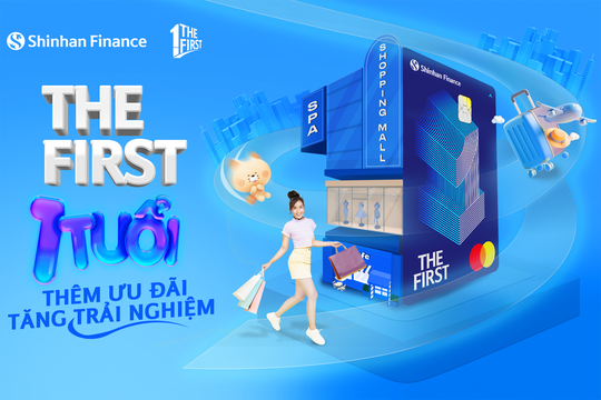 Kỷ niệm 1 năm ra mắt Thẻ Tín dụng THE FIRST: Shinhan Finance tặng thêm ưu đãi, gia tăng trải nghiệm cho khách hàng