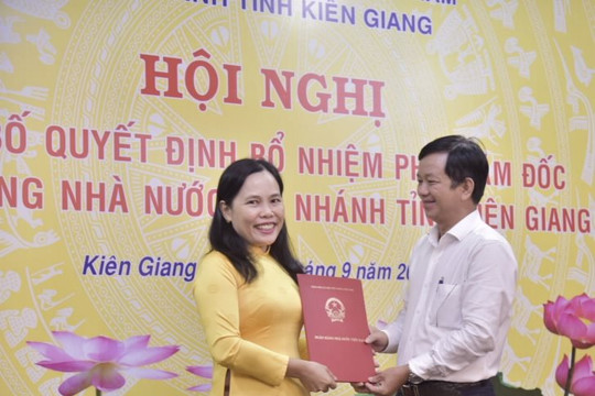 Bổ nhiệm Phó Giám đốc NHNN chi nhánh tỉnh Kiên Giang