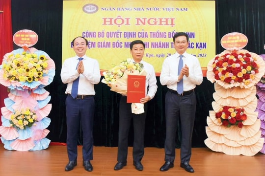 Bổ nhiệm Giám đốc NHNN chi nhánh tỉnh Bắc Kạn