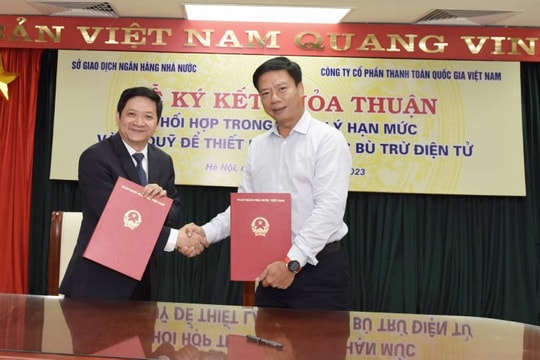 Sở Giao dịch Ngân hàng Nhà nước và Napas ký kết thỏa thuận phối hợp trong quản lý hạn mức bù trừ điện tử