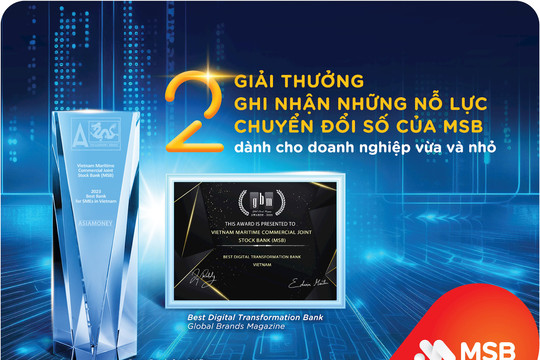 MSB nhận 2 giải thưởng quốc tế về giải pháp cho doanh nghiệp