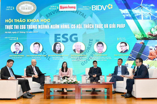 ESG - Cơ hội xây dựng lợi thế cạnh tranh mới cho các ngân hàng Việt Nam
