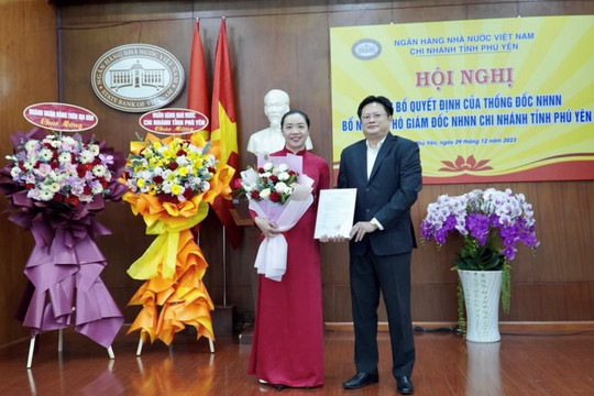 Bổ nhiệm Phó Giám đốc NHNN chi nhánh tỉnh Phú Yên