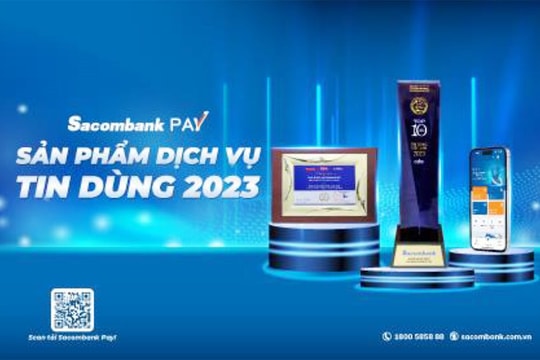 Sacombank Pay nhận giải sản phẩm, dịch vụ tin dùng Việt Nam