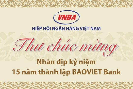 Hiệp hội Ngân hàng chúc mừng BAOVIET Bank nhân kỷ niệm 15 năm thành lập