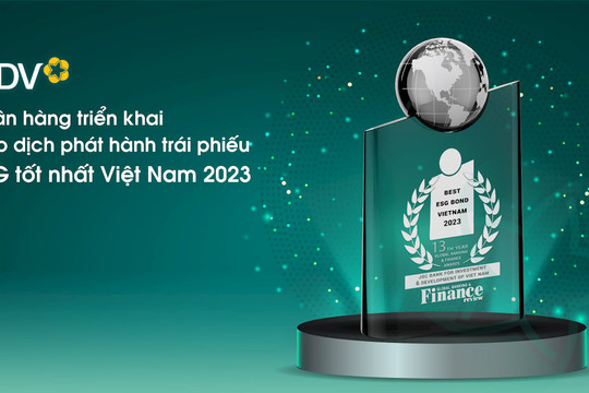 BIDV - Ngân hàng triển khai giao dịch phát hành trái phiếu ESG tốt nhất Việt Nam 2023