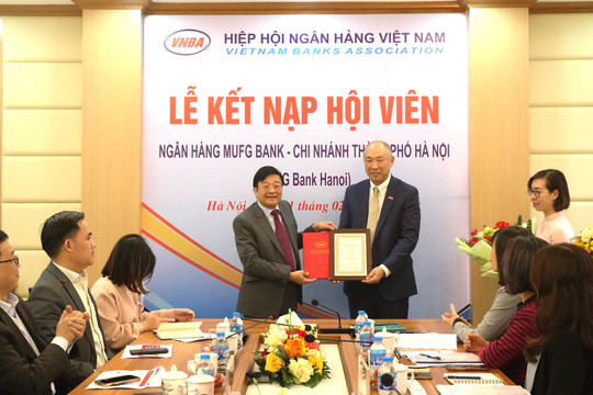 MUFG Bank Hanoi trở thành hội viên liên kết của Hiệp hội Ngân hàng Việt Nam