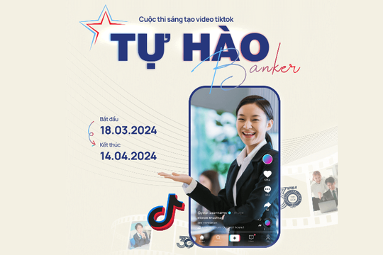 [Infographic] Thể lệ Cuộc thi sáng tạo video Tiktok "Tự hào banker"