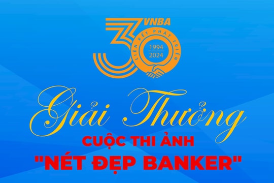 Cuộc thi ảnh "Nét đẹp Banker": Nhiều hạng mục giải thưởng hấp dẫn
