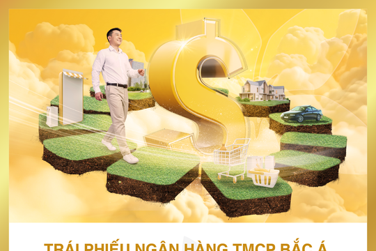 Sinh lời an toàn, hiệu quả cùng trái phiếu BAC A BANK phát hành ra công chúng lần 2 – đợt 1