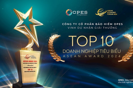 Bảo hiểm OPES lọt Top 10 doanh nghiệp tiêu biểu khu vực Asean