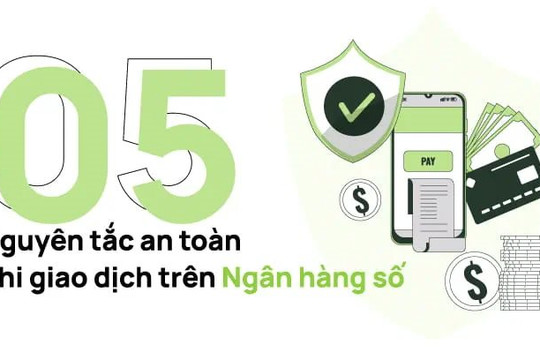 5 nguyên tắc an toàn khi giao dịch trên ngân hàng số