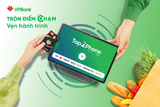 VPBank Tap2Phone - Điểm chạm thanh toán trọn vẹn cho mọi hành trình mua hàng