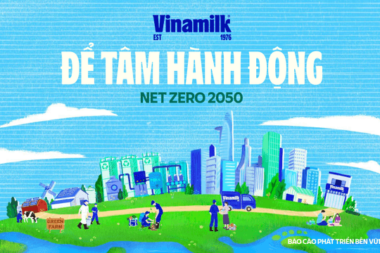 Vinamilk công bố Báo cáo Phát triển bền vững, chọn chủ đề: Net Zero 2050
