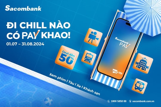 Hoàn/tặng tiền khi chi tiêu du lịch, giải trí qua Sacombank Pay