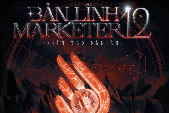 Bản lĩnh Marketer 12 bước vào giai đoạn tranh tài gay cấn