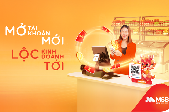 MSB ưu đãi chủ kinh doanh mở mới tài khoản thanh toán M-Pro
