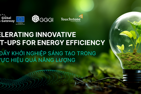 Khởi động Chương trình Tăng tốc khởi nghiệp đổi mới sáng tạo trong lĩnh vực hiệu quả năng lượng