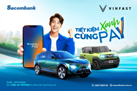 Tiết kiệm xanh - Đón xe sang VinFast cùng Sacombank pay