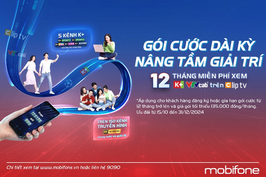 Gói cước dài kỳ với nhiều ưu đãi hấp dẫn cho trải nghiệm giải trí cực mê