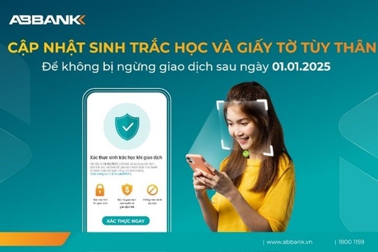 ABBANK khuyến nghị khách hàng sớm hoàn tất cập nhật thông tin sinh trắc học